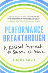 Performance Breakthrough: A Radical Approach to Success at Work