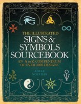 The Illustrated Signs And Symbols Sourcebook