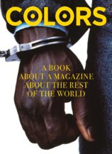 Colors : A Book About a Magazine About the Rest of the World