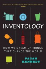 Inventology: How We Dream Up Things That Change the World