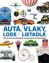 Autá, vlaky, lode a lietadlá.