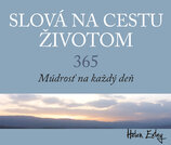 Slová na cestu životom. 365. Múdrosť na každý deň