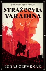 Strážcovia Varadína (Dobrodružstvá kapitána Báthoryho 1)