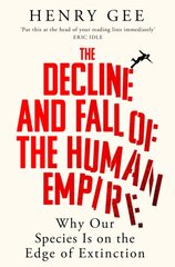 The Decline and Fall of the Human Empire