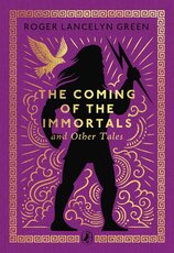 The Coming of the Immortals and Other Tales