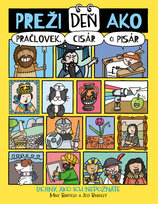 Preži deň ako pračlovek, cisár či pisár