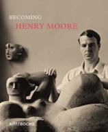 Becoming Henry Moore