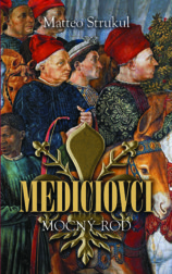 Mediciovci. Mocný rod (1)