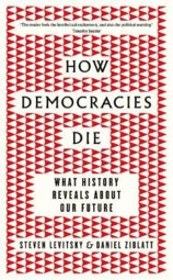 How Democracies Die