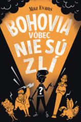 Bohovia vôbec nie sú zlí (Bohovia vôbec nie sú zlí 1)