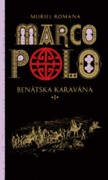 Marco Polo 1. Benátska karavána