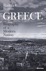 Greece: Biography of a Modern Nation