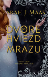 Na dvore z hviezd a mrazu (Novela k sérii Na dvore z tŕňov a ruží)