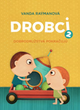 Drobci 2. Dobrodružstvá pokračujú.