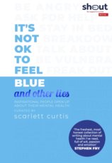 Its Not OK to Feel Blue (and other lies)