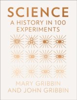 Science: A History In 100 Experiments