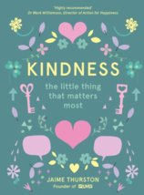 Kindness  The Little Thing That Matters Most