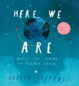 Here We Are: Notes For Living On Planet Earth