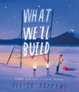 What We’ll Build: Plans For Our Together Future 