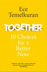 Together: 10 Choices For A Better Now