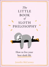 The Little Book Of Sloth Philosophy