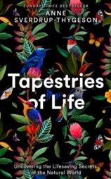 Tapestries Of Life: Uncovering The Lifesaving Secrets Of The Natural World