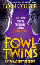The Fowl Twins (3)  Get What They Deserve