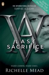 Vampire Academy 6: Last Sacrifice
