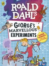 Roald Dahl: Georges Marvellous Experiments