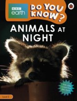 Animals at Night - BBC Earth Do You Know... Level 2