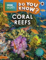 Coral Reefs - BBC Earth Do You Know... Level 2