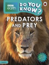 Predators and Prey - BBC Earth Do You Know... Level 4