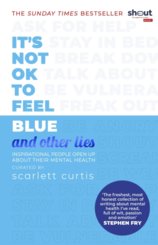 Its Not OK to Feel Blue (and other lies)