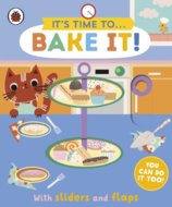 It's Time to... Bake It!