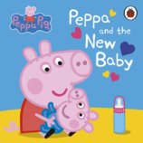 Peppa Pig: Peppa and the New Baby