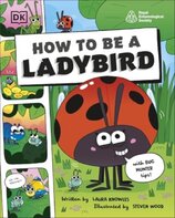 How to be a Ladybird (in association with the Royal Entomological Society)