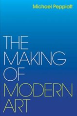 Making of Modern Art: Selected Writings