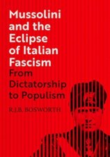 Mussolini and the Eclipse of Italian Fascism