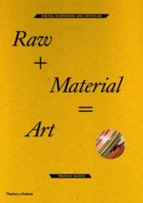 RAW + MATERIAL = ART