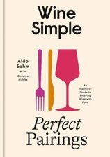 Wine Simple: Perfect Pairings