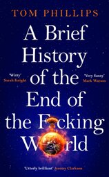 A Brief History of the End of the Fcking World