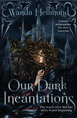 Our Dark Incantations