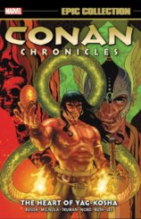 Conan Chronicles Epic Collection The Heart of Yag Kosha