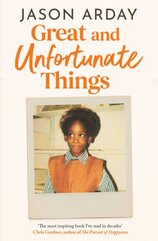 Great and Unfortunate Things
