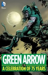 Green Arrow A Celebration of 75 Years