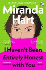 I Haven’t Been Entirely Honest with You