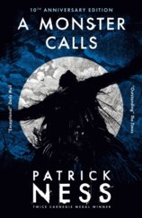A Monster Calls: 10th Anniversary Edition