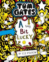 Tom Gates 7: A Tiny Bit Lucky