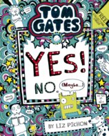 Tom Gates 8: Tom Gates: Yes! No. (Maybe...)