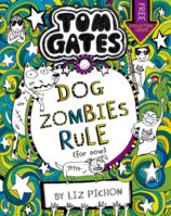 Tom Gates 11: DogZombies Rule (For now...)